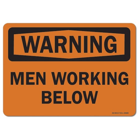 Signmission OSHA Warning Sign, Men Working Below, 10in X 7in Aluminum, 7" W, 10" L, Landscape OS-WS-A-710-L-19689